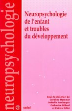 Neuropsychologie de l'enfant et troubles du développement