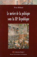 METIER DE LA POLITIQUE SOUS LA 3E REPUBLIQUE