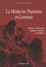 LA MEDECINE POPULAIRE EN LORRAINE