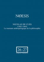 NICOLAS DE CUES (1401-1464) LE TOURNANT ANTHROPOLOGIQUE DE LA PHILOSOPHIE