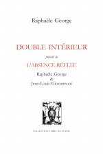 DOUBLE INTERIEUR précédé de L'ABSENCE REELLE