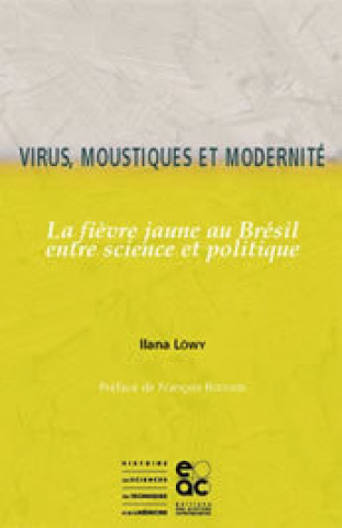 VIRUS, MOUSTIQUE ET MODERNITE