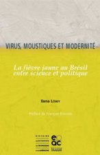 VIRUS, MOUSTIQUE ET MODERNITE