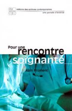 POUR UNE RENCONTRE SOIGNANTE