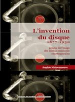 L INVENTION DU DISQUE 1877-1949