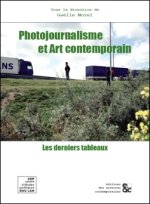 PHOTOJOURNALISME ET ART CONTEMPORAIN LES DERNIERS TABLEAUX