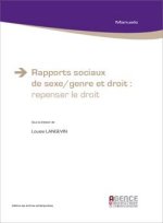RAPPORTS SOCIAUX DE SEXE / GENRE ET DROIT REPENSER LE DROIT