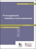 FRANCOPHONIE ET RELATIONS INTERNATIONALES