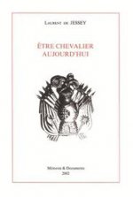 Etre chevalier aujourd'hui