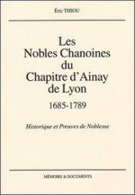 Les Nobles Chanoines chapitre Ainay Lyon