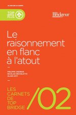 LES CARNETS DE TOP BRIDGE 2 LE RAISONNEMENT EN FLANC A L'ATOUT
