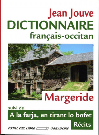 Dict. français-occitan de Margeride suivi de A la farja, en tirant lo bofet (bil)