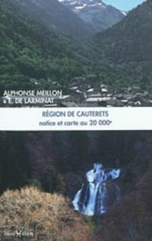 Région ce Cauterets : notice et Carte 1/20000