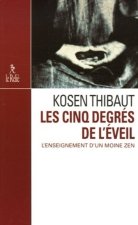 Les cinq degrés de l'éveil - L'enseignement d'un moine zen