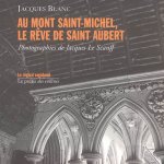 Au mont-Saint-Michel, le rêve de saint Aubert