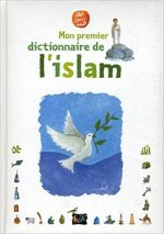MON PREMIER DICTIONNAIRE DE L'ISLAM