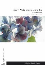 ENRICO METZ RENTRE CHEZ LUI