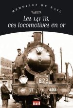 Les 141 TB, ces locomotives en or vapeur