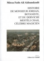 HISTOIRE DE MONSIEUR JORDAN, BOTANISTE, ET DU DERVICHE MESTELI CHAH, CELEBRE MAG