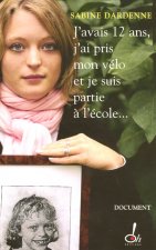 J'avais 12 ans, j'ai pris mon vélo et je suis partie à l'école