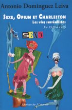 Sexe, Opium et Charleston T02 Les vies surréalistes de 1920 à 1925