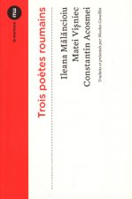 Trois poètes Roumains