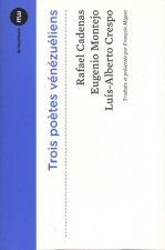 Trois poètes Vénézueliens