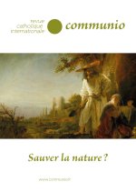 Sauver la nature? Communio n°272