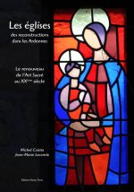 Les églises des reconstructions dans les Ardennes - Le renouveau de l'Art Sacré au XXe siècle