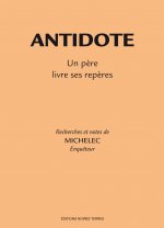 ANTIDOTE  Un père livre ses repères