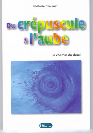 Du crépuscule à l'auble. Le chemin du deuil