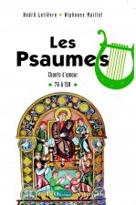 Les Psaumes, chants d'amour. Ps 76 à 150