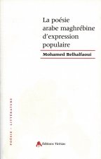 La poésie arabe maghrébine d'expression populaire