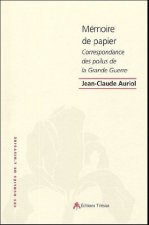Mémoire de papier - correspondance des Poilus de la Grande guerre