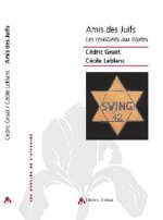 Amis des Juifs - les résistants aux étoiles