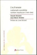 L'euthanasie nationale-socialiste - Hartheim-Mauthausen, 1940-1944