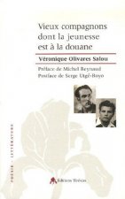 Vieux compagnons dont la jeunesse est à la douane