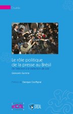 Le rôle politique de la presse au Brésil - de l'élection à la réélection de Lula