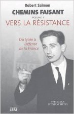 Chemins faisant, Tome 1 : Vers la Résistance