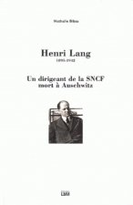Henri Lang, 1895-1942 - Un dirigeant de la SNCF mort à Auschwitz