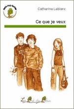 CE QUE JE VEUX