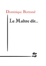 LE MAITRE DIT...