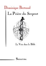 LA PRIERE DU SERPENT