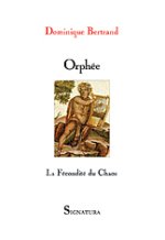 ORPHEE - La Fécondité du Chaos