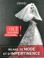 OUI JE LE VEUX ! LES 90 ROBES DE MARIEE LES PLUS EXTRAORDINAIRES