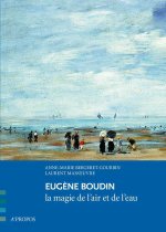 Eugene Boudin, La Magie De L'Air Et De L'Eau