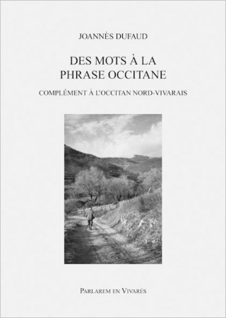 Des mots à la phrase occitane : Complément à l’Occitan Nord-Vivarais (Joannès)(Miękka)