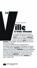 La Ville à trois vitesse