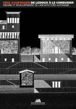 De Ledoux à le Corbusier, origine et développement de l'architecture autonome