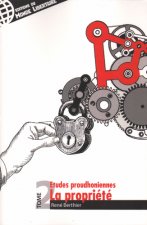 Études Proudhoniennes T02 La propriété